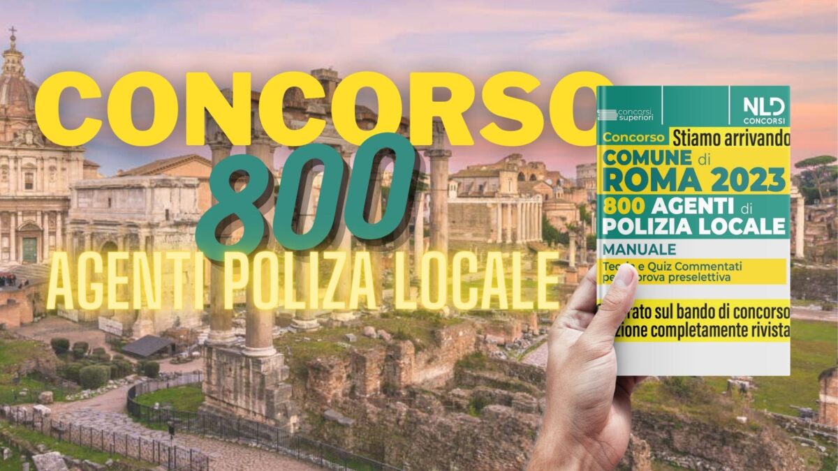 Concorso Comune di Roma : 800 Agenti di Polizia Locale