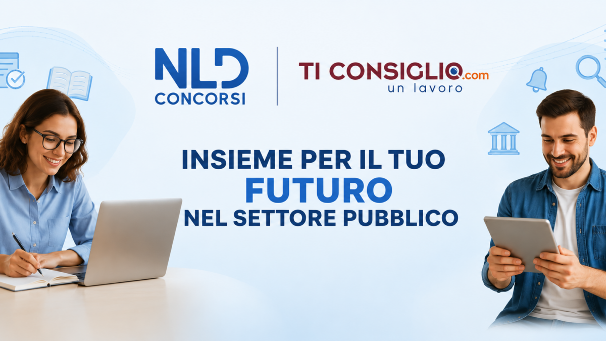 NLD Concorsi e Ticonsiglio.com: una collaborazione al fianco degli aspiranti concorsisti